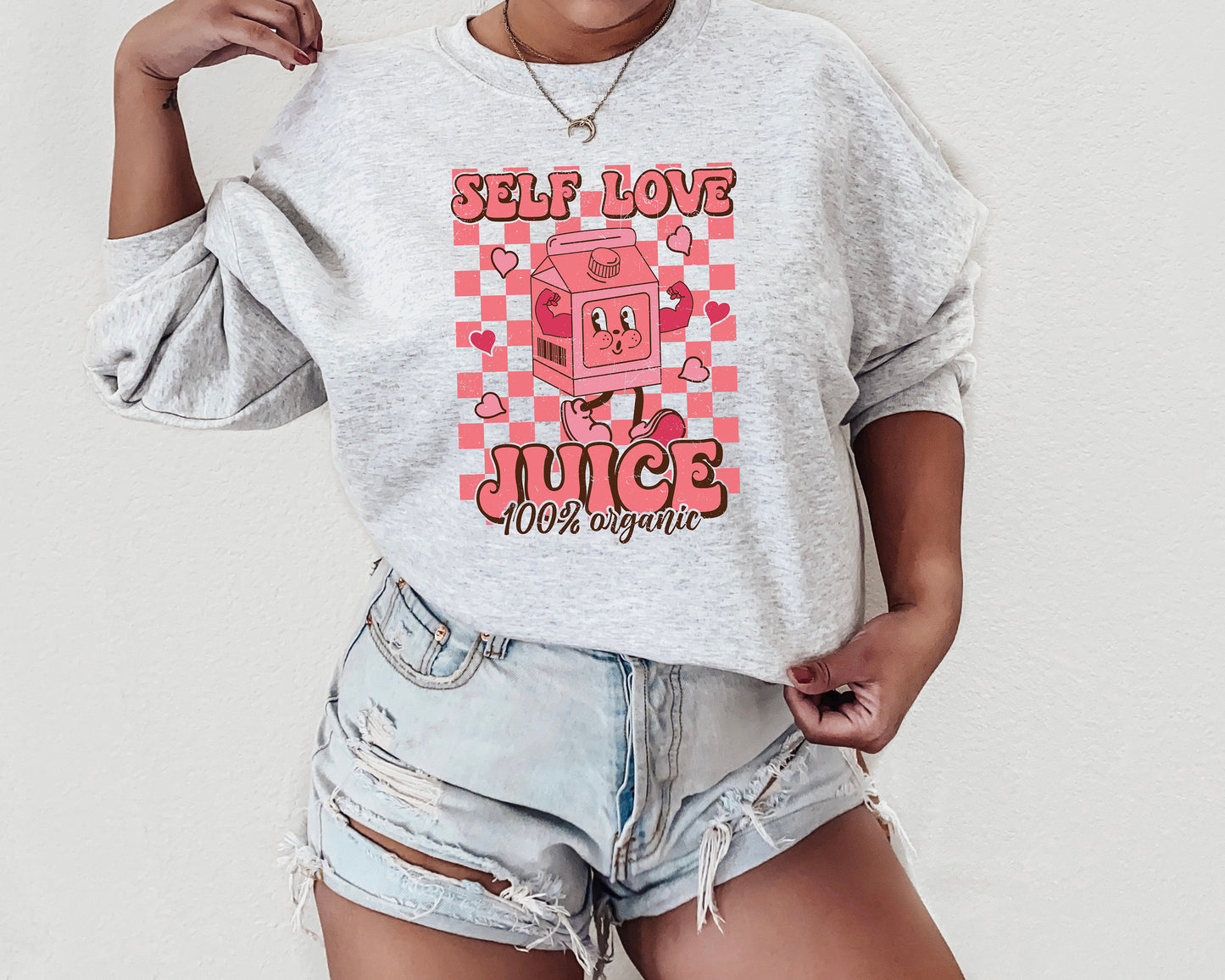 Valentine's Day Sweatshirt /  Self Love juice / positivity sweatshirt crewneck